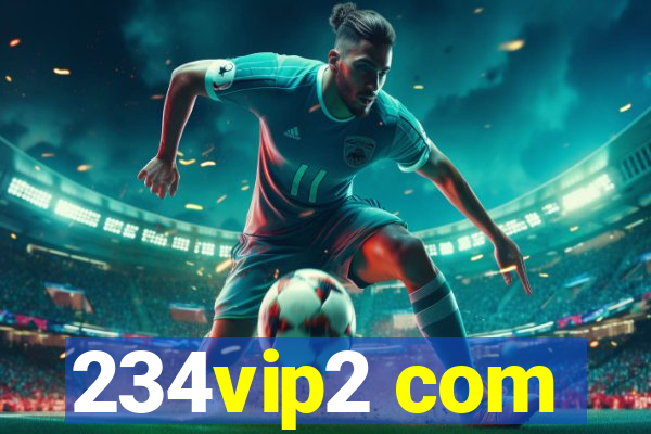 234vip2 com